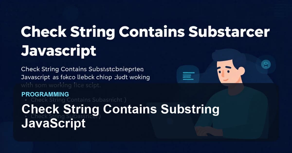 Check String Contains Substring JavaScript