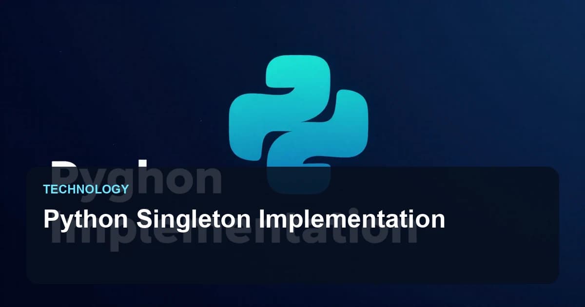 Python Singleton Implementation